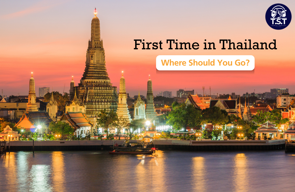 First Time in Thailand: Where Should You Go?