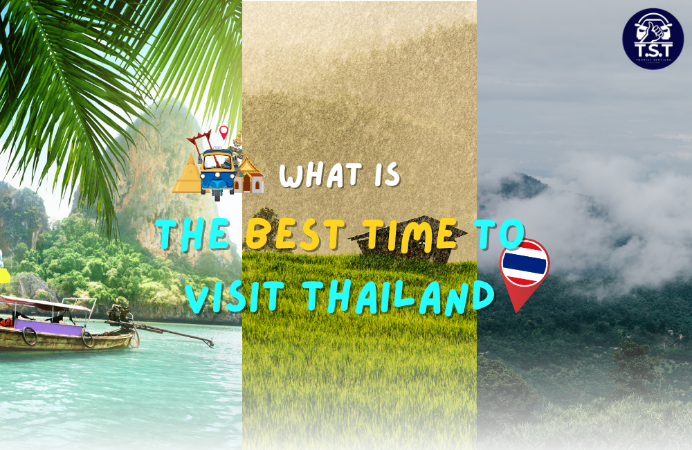 Best Time to Visit Thailand: A Season-by-Season and Region-by-Region Guide